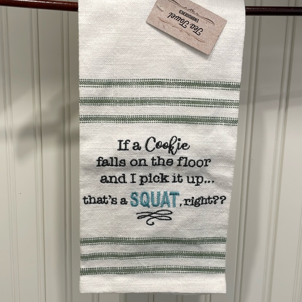 NWT Tea towel 16x26 with funny saying